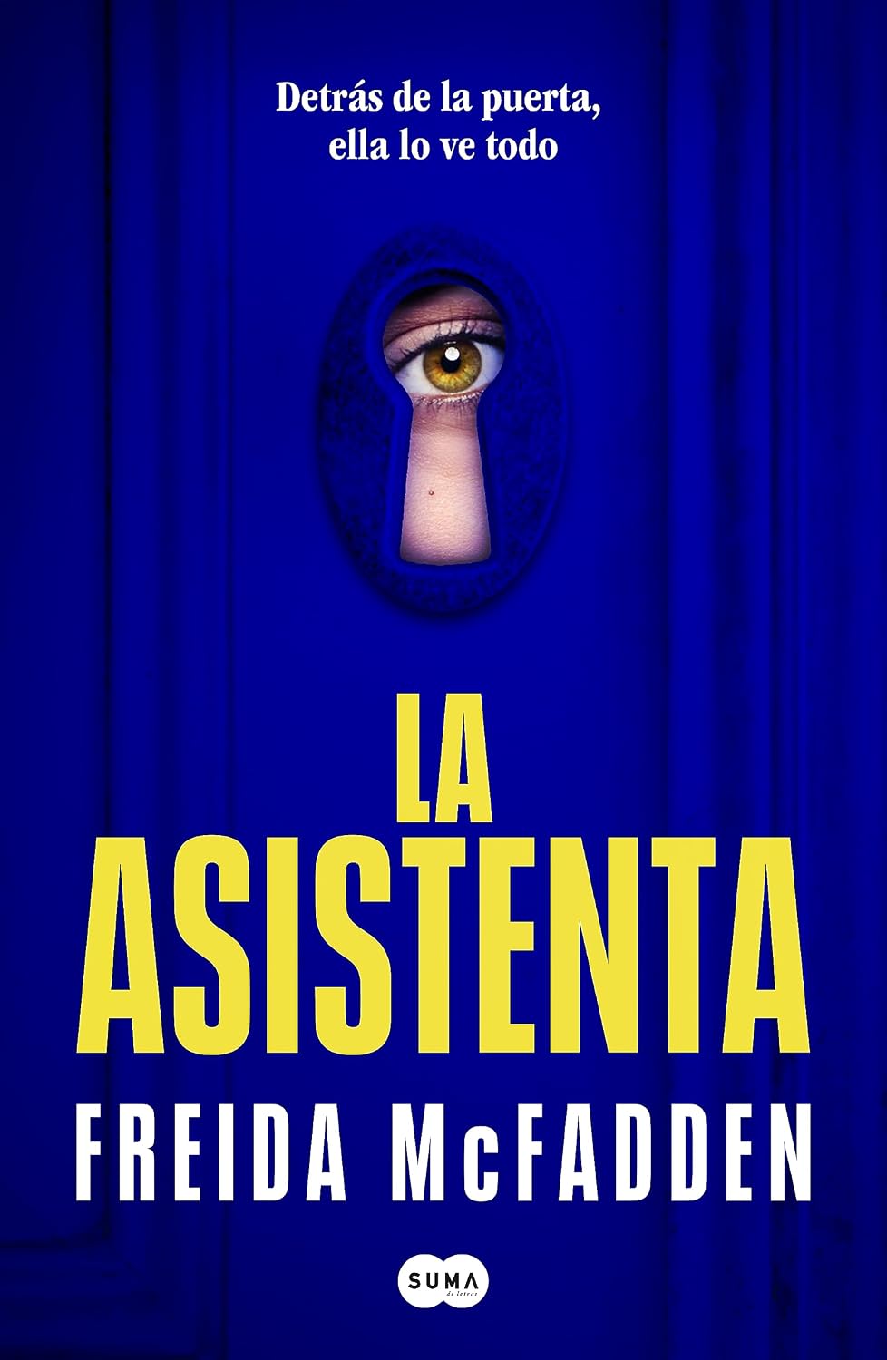 La asistenta: El adictivo thriller viral que está arrasando internacionalmente: 1 (SUMA)