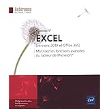 Excel (versions 2019 et Office 365) - Maîtrisez les fonctions avancées du tableur de Microsoft®