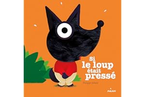 Si le loup était pressé