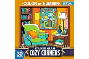 Cozy Corners Stained Glass Color by Number: 30 Whimsical and Relaxing Spaces to Inspire Creativity