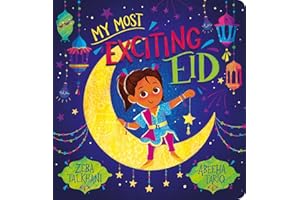 My Most Exciting Eid: a heartwarming introduction to Eid, now available as a chunky board book for young children