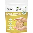 Shine Organic Edible Gond Katira Pure - 100 gm, Tragacanth Gum Gond Katira High Cooling Properties,Natural Superfood