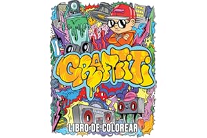 GRAFFITI Libro De Colorear: Libro para colorear de Graffiti Art para adultos y adolescentes con 40 dibujos originales de arte callejero, letras de graffiti, fuentes, personajes y mucho más.