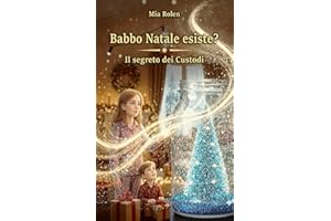 Babbo Natale esiste? Il segreto dei Custodi