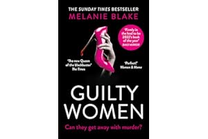 Guilty Women: THE SUNDAY TIMES TOP 10 BESTSELLER: the gripping, sexy new crime thriller from the bestselling author of Ruthless Women - ‘firmly in the ... 2022’s book of the year’: Book 2 (Falcon Bay)