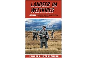 Landser im Weltkrieg – Partisanen: Deutsche Truppen im Kampf gegen feindliche Banden (Landser im Weltkrieg – Erlebnisberichte in Romanheft-Länge, Band 20)