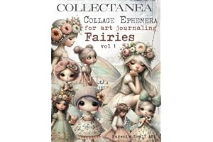 Collectanea: Collage Ephemera for art journaling, Fairies vol 1
