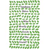 Who Really Feeds the World?: The Failures of Agribusiness and the Promise of Agroecology