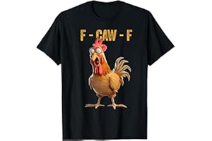 F-CAW-F HUHN LUSTIG CRAZY CHICKEN F-CAW-F Lustiges Huhn Humor witzig T-Shirt