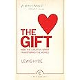 The Gift: How the Creative Spirit Transforms the World (Canons)