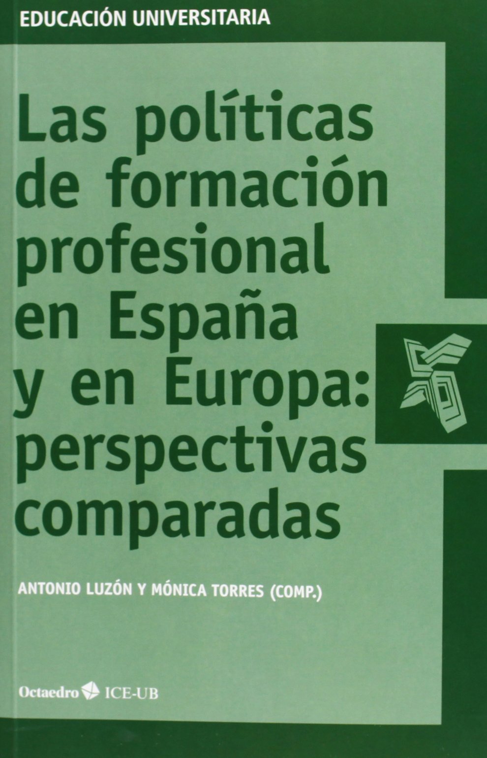 Las políticas de formación profesional en España y en Europa: perspectivas comparadas