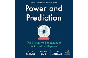 Power and Prediction: The Disruptive Economics of Artificial Intelligence