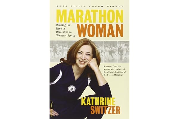 Marathon Woman: Running the Race to Revolutionize Women's Sports