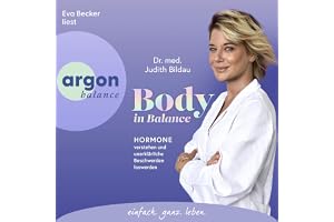 Body in Balance: Hormone verstehen und unerklärliche Beschwerden loswerden