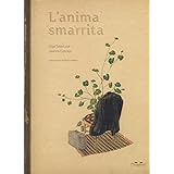 L'anima smarrita. Ediz. a colori