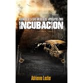 Incubaci&oacute;n - Volumen 1 de la serie Green Fields - Apocalipsis Zombi