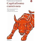Capitalismo carnivoro. Allevamenti intensivi, carni sintetiche e il futuro del mondo