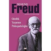 G&uuml;nl&uuml;k Yaşamın Psikopatolojisi: Zur Psychopathologie des Alltagslebens: &Uuml;ber Vergessen, Versprechen, Vergreifen, Aberglaube u