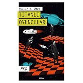 Titanlı Oyuncular: PKD