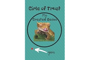 CIRCLE OF TRUST MY CRESTED GECKO BLANK LINED NOTEBOOK JOURNAL: A daily diary, composition or log book, gift idea for people who love crested geckos!!