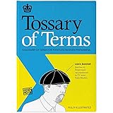 Tossary of Terms: A Glossary of Terms for Pointless Modern Phenomena