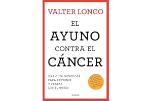 El ayuno contra el cáncer / Fasting Against Cancer: Una Guía Novedosa Para Prevenir Y Tratar Los Tumores / Mimicking Diet (FMD) for Cancer Prevention