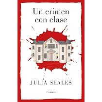 Un crimen con clase (Narrativa) : Seales, Julia, Mata Buil, Ana ...