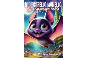 Il Pipistrello Monello e Lo Spavento Bello : Storia di Halloween per bambini