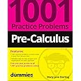 Pre-Calculus: 1001 Practice Problems For Dummies (+ Free Online Practice)