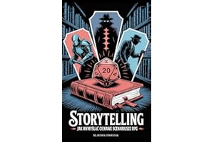 Storytelling w RPG: Jak tworzyć ciekawe scenariusze do D&D, Zewu Cthulhu, Warhammera i innych systemów: Mistrz Wszystkich Mistrzów Podręczniki i Poradniki dla Mistrzów Gry