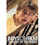 BOYS ON FILM: YOUTH IN TROUBLE
