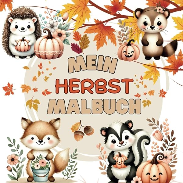 Ausmalbuch „Der Herbst Ist Da!“ Für Kinder Ab 7 Jahren – 52 Einseitige Motive