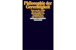Philosophie der Gerechtigkeit: Texte von der Antike bis zur Gegenwart (suhrkamp taschenbuch wissenschaft)