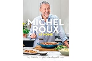 Michel Roux at Home: Simple and delicious French meals for every day