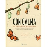 con calma. 50 Historias De La Naturaleza (SIN COLECCION)