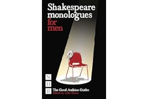 Shakespeare Monologues for Men: The Good Audition Guides