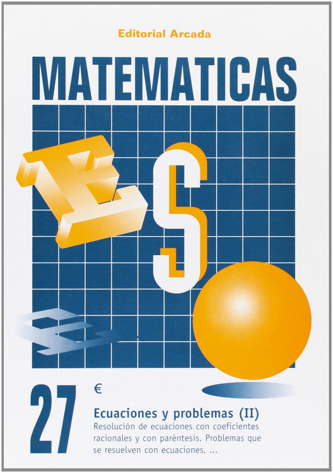 Cuaderno Matematicas 27 - Ecuaciones Y Problemas