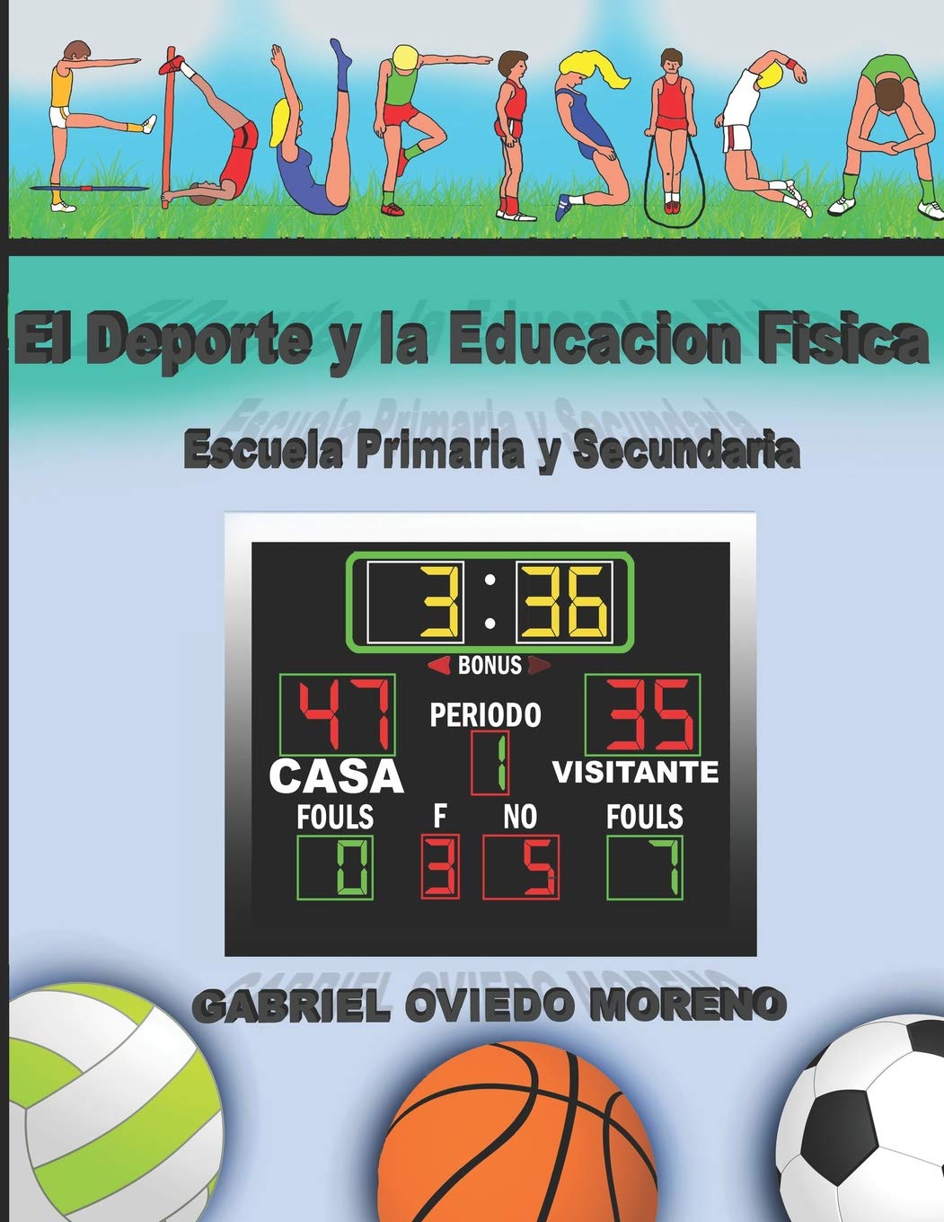 EL DEPORTE Y LA EDUCACIÓN FÍSICA: Escuela Primaria y Secundaria