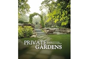 Schaus, K: Private Gardens: Design Secrets to Creating Beautiful Outdoor Living Spaces