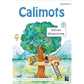 Calimots CE1: Cahier d'exercices compr&eacute;hension et production d'&eacute;crits