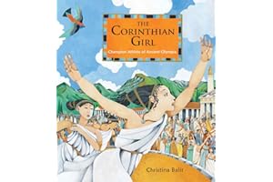 The Corinthian Girl: Champion Athlete of Ancient Olympia