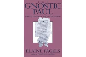 The Gnostic Paul: Gnostic Exegesis of the Pauline Letters