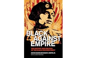 Black against Empire: The History and Politics of the Black Panther Party (The George Gund Foundation Imprint in African American Studies)