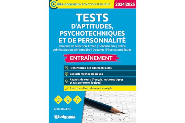 Tests d’aptitudes, psychotechniques et de personnalité – Entraînement (Édition 2024-2025 – Catégories A, B, C): Parcours de sélection ... pénitentiaire/Douanes/Finances publiques