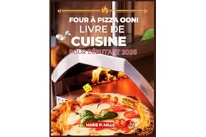 FOUR À PIZZA OONI LIVRE DE CUISINE POUR DÉBUTANT 2025