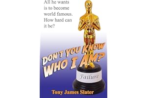 Don't You Know Who I Am?: A Memoir of the World's Least Successful Actor: 6 (Adventure Without End)