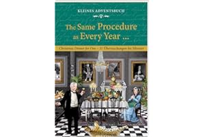 Kleines Adventsbuch - The Same Procedure as Every Year ...: Christmas Dinner for One - 31 Überraschungen bis Silvester