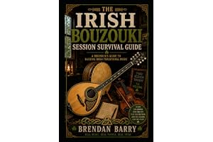 The Irish Bouzouki Session Survival Guide: A Handbook for Backing Traditional Irish Music