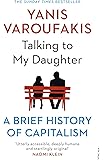 Talking to My Daughter: A Brief History of Capitalism