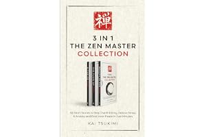 3 IN 1: The Zen Master Collection: 63 Short Stories to Stop Overthinking, Relieve Stress & Anxiety, and Find Inner Peace in J